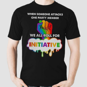 When Someone Attacks One Party Member We Roll For Initiative Shirt