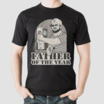 Father Of The Year Shirt