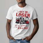 Retro Halloween Get In Loser We Are Going Killing Shirt