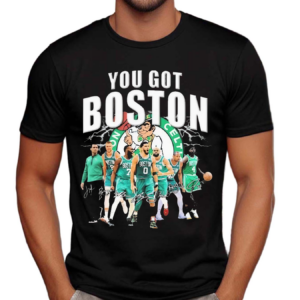 You Got Boston Celtics Players 2024 Season Signatures Shirt