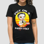 Leatherface Put On A Happy Face Horror Shirt