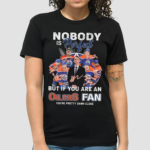 Nobody Is Perfect But If You Are An Oilers Fan You Are Pretty Damn Close Signatures Shirt