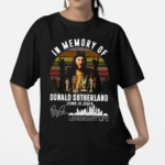 In Memory Of Donald Sutherland June 21 2024 Legendary Life Shirt