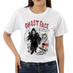 Ghost Face I Just Wanted To Talk Mr Ghost Face Shirt