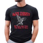 Black Sabbath We Sold Our Soul For Rock N Roll Shirt