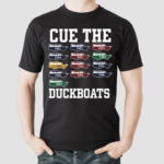 Barstoolsports Cue The Duckboats 2024 Shirt