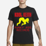 Kool Keith Funky Ass Records Shirt