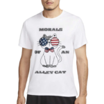 Morals Of An Alley Cat American 2024 Shirt