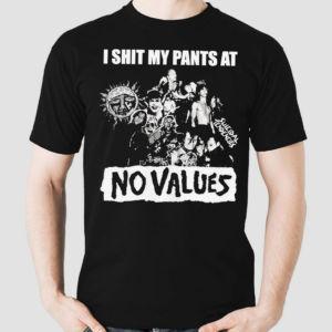 Cemeterys Closet I Shit My Pants At No Values Shirt