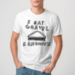 Gravel Sandwich Shirt