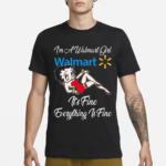 Betty Boop I’m A Walmart Girl Dollar General It’s Fine Everything Is Fine Shirt