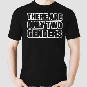 Liam Morrison There Are Only Two Genders Shirt
