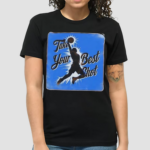 Take Your Best Shot Shirt