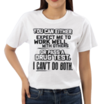 I Can’t Do Both Tee Shirt