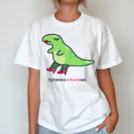 Eveoart Tyrannowhoreus Shirt