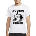 Life Update Ahh Shirt