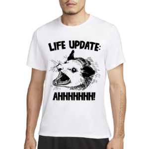 Life Update Ahh Shirt