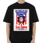 Make America Sick Again Alice Cooper For President Shirt