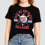 Women’s Washington Nationals Take Me Out To The Ballgame Shirt