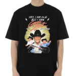 George Strait Yes I Am Old But I Saw George Strait On Stage Shirt