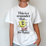 Xavier Tillman This Is A Reminder That You Matter Shirt