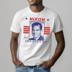 Richard Nixon For President Shirt