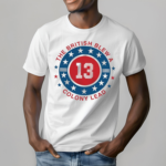 British Blew 13 Colony Lead Historical Quote Shirt