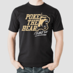 Hershey Bears 2024 Calder Cup Finals Poke the Bear I Dare Ya Shirt