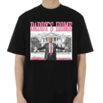 Daddys Home Donald 2024 Shirt