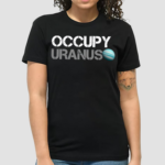 Dogedesigner Occupy Uranus T Shirt