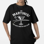 Alysha Clark Wearing The Martinis 20 The Kate Martin Fan Club Shirt