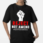 Reject Not Amend Reject Finance Bill 2024 Shirt