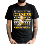 Have A Merrill Christmas Shirt