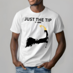 Just The Tip P Town Shirt