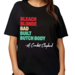 Jasmine Crockett Philly Juneteenth Bleach Blonde Bad Built Butch Body Shirt