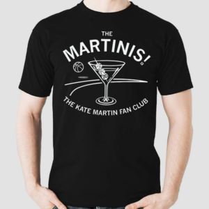 The Martinis 20 The Kate Martin Fan Club Shirt