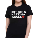 Kia Soul Girl Wearing Hot Girls Hate Kia Souls Shirt