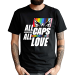 All Capital Pride 2024 Caps All Love Shirt