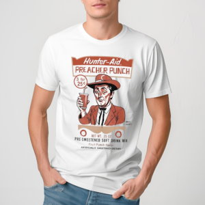 Hunter Aid Preacher Punch Pre Sweetened Soft Drink Mix Fruit Punch Flavor Shirt