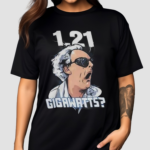 Gigawatts Shirt