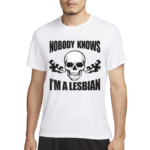 Nobody Now I’m A Lesbian Shirt