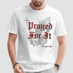 Prayed For It League B Shirt