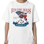 Boys Of 76 For The Boys Shirt