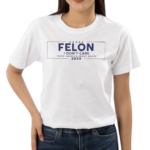 Felon I Don’t Care Make America Great Again 2024 Shirt