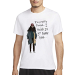 I Am Pretty Tired I Think I’ll Go Home Now Shirt