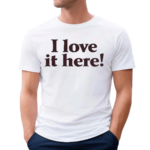 3Five9 I Love It Here Shirt