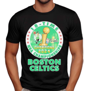 Boston Celtics 18 Time 2024 NBA Championships Shirt