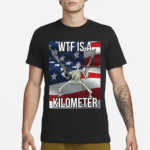 Skeleton WTF Is A Kilometer Shirt