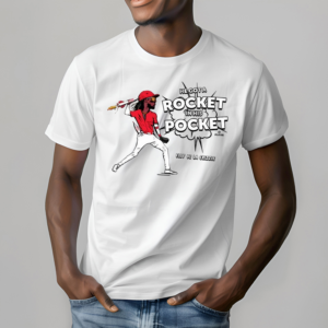 Hes Got A Rocket In His Pocket Shirt