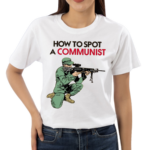 Matt Maddock How To Spot A Communist Shirt